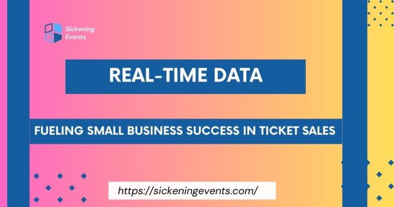 Real-Time Data: Fueling Small Business Success in Ticket Sales