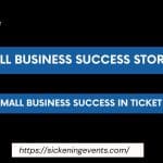 Small Business Success Story: How We Maximized Ticket Sales